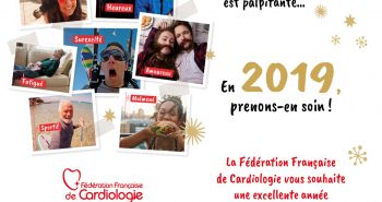Carte de vœux de la Fédération Française de Cardiologie et du Club Cœur et Santé. La vie de notre cœur est palpitante, en 2019, prenons en soin